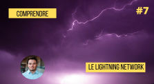 Comprendre le Lightning Network #7 - Lightning le Réseau by Bitcoin