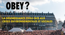 Obey ? La désobéissance civile face aux crises environnementales et sociales by Transitions Ecologique & Sociale